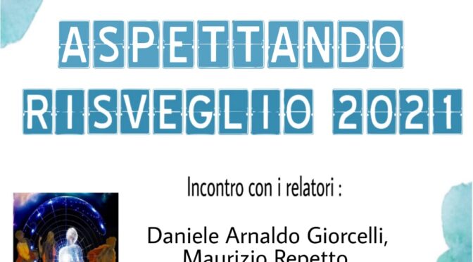 Aspettando ……Risveglio 2021 – 28/03/2021 h. 21.00 diretta facebook